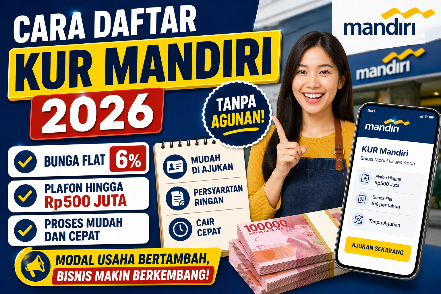 Cara Daftar KUR Mandiri 2026 Tanpa Agunan: Bunga Flat 6%, Plafon Hingga Rp500 Juta