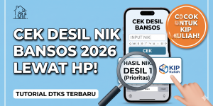 Cek Desil NIK Bansos 2026 Lewat HP: Syarat Lolos DTKS & KIP Kuliah Terbaru