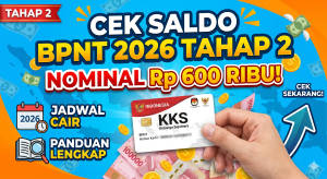 Cek Saldo KKS BPNT 2026 Tahap 2: Jadwal Cair, Nominal Rp600 Ribu, dan Panduan Lengkap