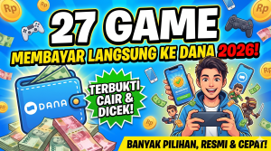 27 Game yang Membayar Langsung ke DANA 2026 — Sudah Dicek dan Terbukti Cair