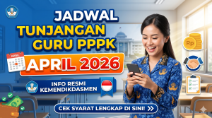 Jadwal Cair Tunjangan Guru PPPK April 2026: Info Resmi Kemendikdasmen dan Syarat Lengkap