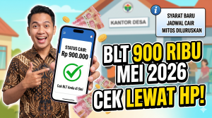 Cek BLT 900 Ribu Mei 2026 Lewat HP: Syarat Baru, Jadwal Cair, dan Mitos yang Harus Diluruskan