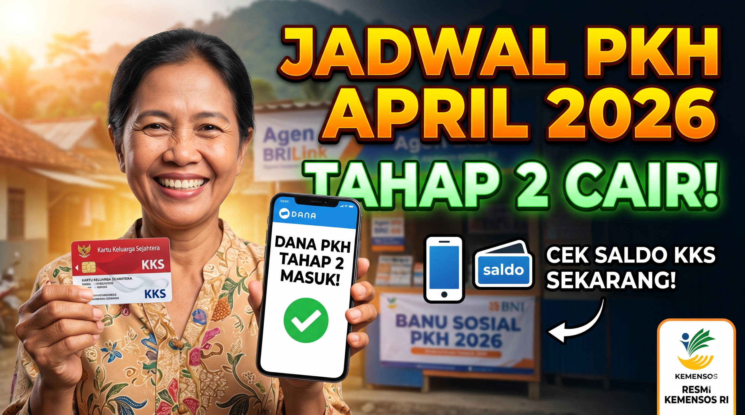 Jadwal PKH April 2026 Resmi dari Kemensos: Tahap 2 Mulai Cair, Begini Cara Cek Saldo KKS