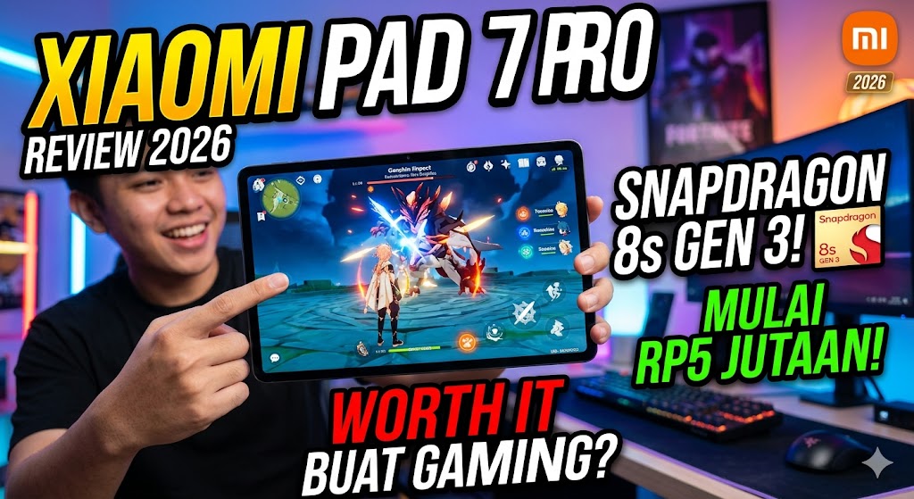 Xiaomi Pad 7 Pro Review 2026: Tablet Snapdragon 8s Gen 3 Mulai Rp5 Jutaan, Worth It buat Gaming?