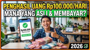 Aplikasi Penghasil Uang Rp100 Ribu Per Hari di 2026 — Mana yang Benar-Benar Membayar?