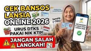 Cara Cek Bansos Lansia Online 2026 dan Urus DTKS Pakai NIK KTP — Jangan Sampai Salah Langkah