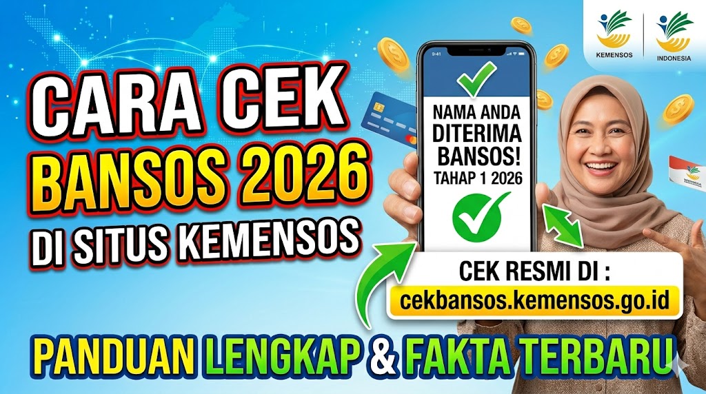Cara Cek Penerima Bansos 2026 di cekbansos.kemensos.go.id — Panduan Lengkap dan Faktanya