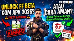 Unlock FF Beta Com Apk 2026 — Fakta, Risiko, dan Cara Aman Akses Advance Server Garena