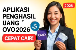 Aplikasi Penghasil Uang OVO 2026, Cepat Cair!