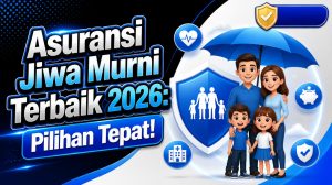 Asuransi Jiwa Murni Terbaik 2026: Pilihan Tepat!