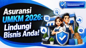 Asuransi UMKM 2026: Lindungi Bisnis Anda!