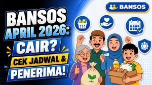 Bansos April 2026: Cair? Cek Jadwal & Penerima!