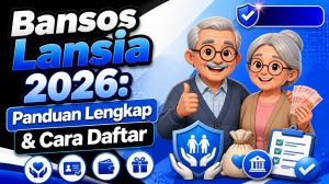 Bansos Lansia 2026: Panduan Lengkap & Cara Daftar