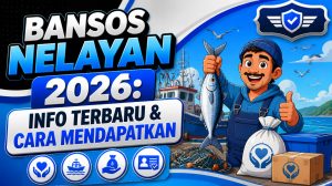 Bansos Nelayan 2026: Info Terbaru & Cara Mendapatkan