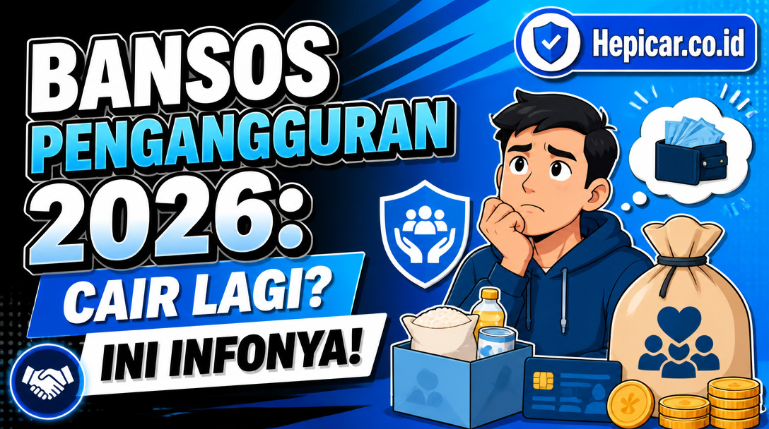Bansos Pengangguran 2026: Cair Lagi? Ini Infonya!