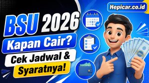 BSU 2026 Kapan Cair? Cek Jadwal & Syaratnya!