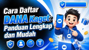 Cara Daftar DANA Kaget: Panduan Lengkap dan Mudah