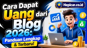Cara Dapat Uang dari Blog 2026: Panduan Lengkap & Terbaru!