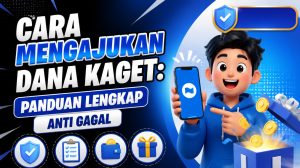 Cara Mengajukan Dana Kaget: Panduan Lengkap Anti Gagal