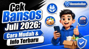 Cek Bansos Juli 2026: Cara Mudah & Info Terbaru
