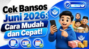 Cek Bansos Juni 2026: Cara Mudah dan Cepat!
