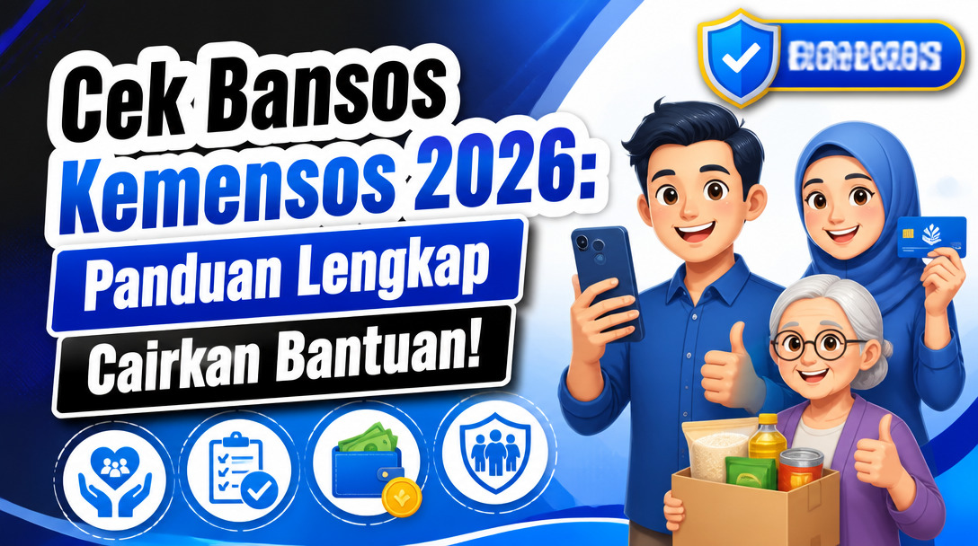 Cek Bansos Kemensos 2026: Panduan Lengkap Cairkan Bantuan!