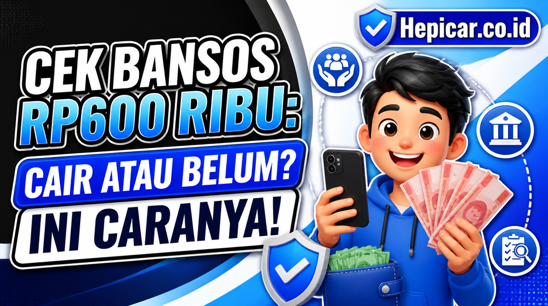 Cek Bansos Rp600 Ribu: Cair Atau Belum? Ini Caranya!