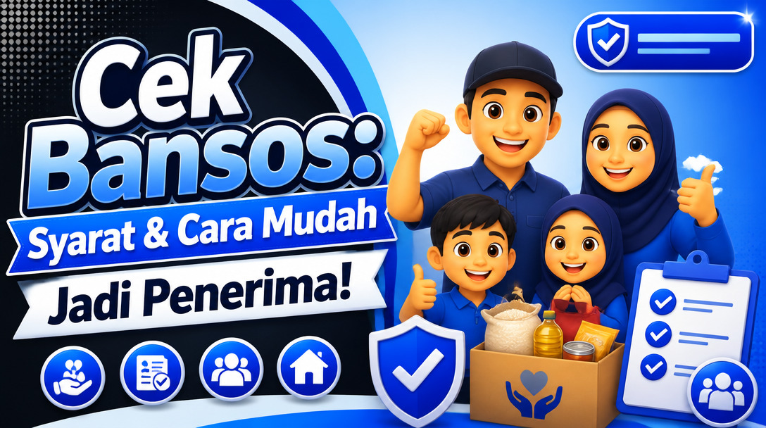 Cek Bansos: Syarat & Cara Mudah Jadi Penerima!