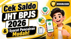 Cara Mudah Cek Saldo JHT BPJS Ketenagakerjaan 2026 dan Syarat Pencairannya!