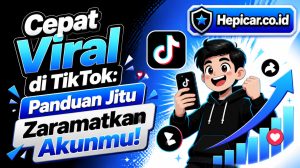 Cepat Viral di TikTok: Panduan Jitu Zaramatkan Akunmu!