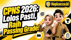 Tips Lolos Seleksi CPNS 2026: Panduan Lengkap Tahapan dan Strategi Ampuh Meraih Passing Grade!