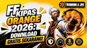 Download FF Kipas Orange Apk Terbaru 2026 Gratis!