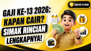 Gaji Ke-13 untuk ASN, TNI, Polri, PPPK, dan Pensiunan Bakal Turun di Juni 2026? Simak Rinciannya!