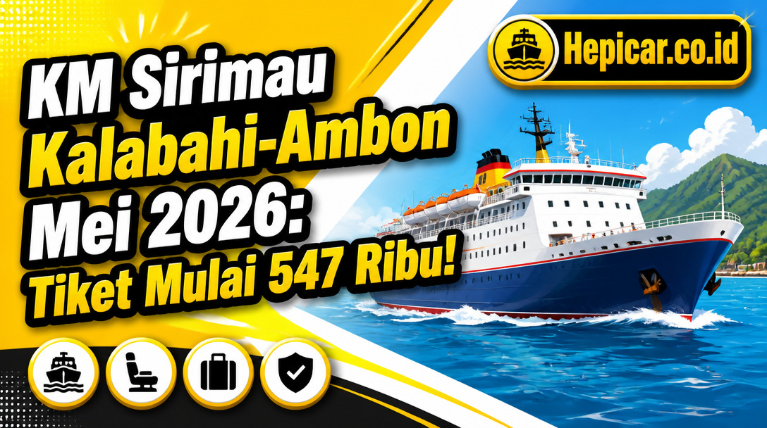 Jadwal Kapal Pelni Kalabahi ke Ambon KM Sirimau Mei 2026, Tiket Mulai Rp547.000!