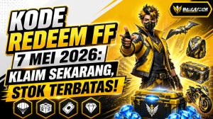 Kode Redeem FF 7 Mei 2026 Sudah Bisa Diklaim, Jangan Sampai Kehabisan!