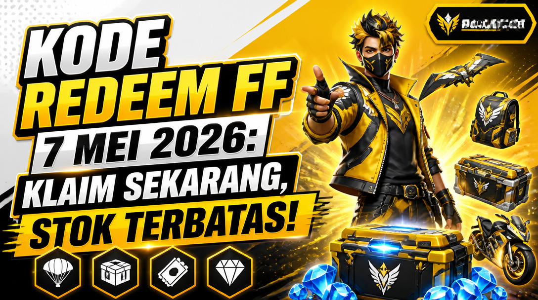 Kode Redeem FF 7 Mei 2026 Sudah Bisa Diklaim, Jangan Sampai Kehabisan!