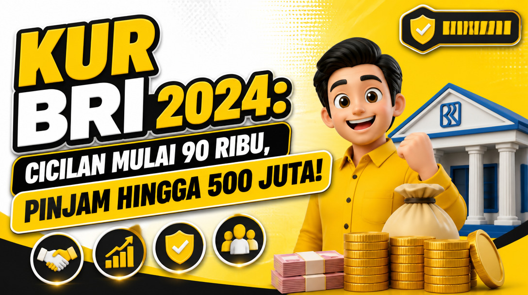 Angsuran KUR BRI 2024 Mulai 90 Ribu, Simak Tabel Cicilan Hingga 500 Juta!