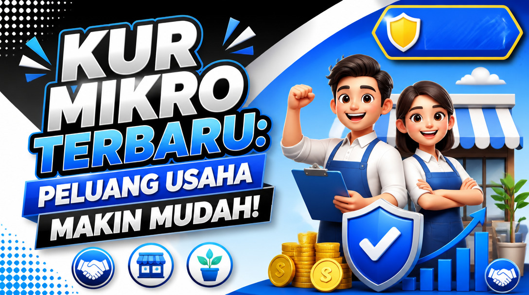 KUR Mikro Terbaru: Peluang Usaha Makin Mudah!