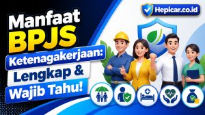 Manfaat BPJS Ketenagakerjaan: Lengkap & Wajib Tahu!