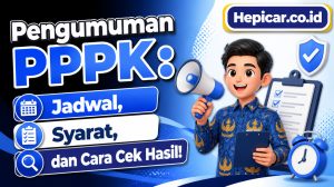 Pengumuman PPPK: Jadwal, Syarat, dan Cara Cek Hasil!