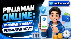 Pinjaman Online: Panduan Lengkap Pengajuan Cepat