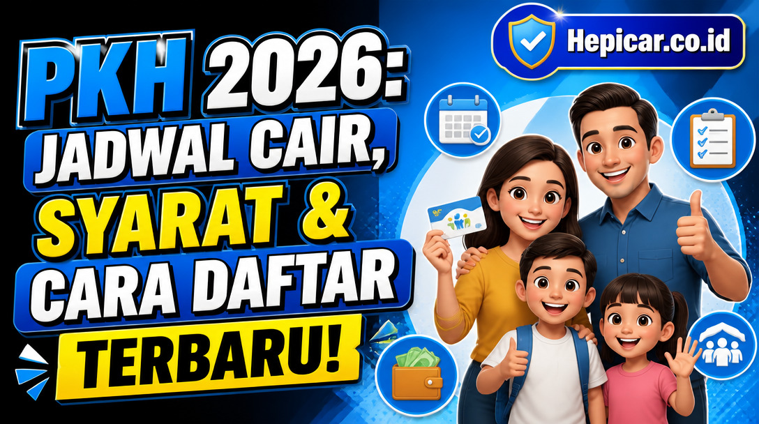 PKH 2026: Jadwal Cair, Syarat & Cara Daftar Terbaru!