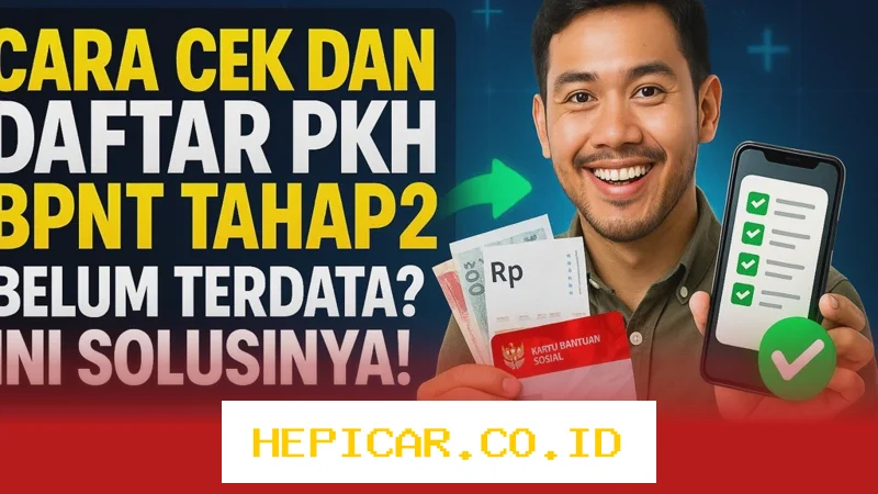 Solusi Jitu untuk Cek dan Daftar PKH BPNT Tahap 2 Bagi yang Belum Terdata!