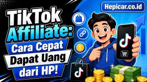 TikTok Affiliate: Cara Cepat Dapat Uang dari HP!