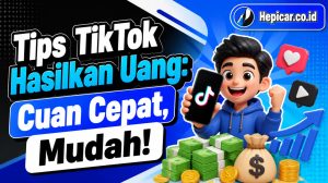 Tips TikTok Hasilkan Uang: Cuan Cepat, Mudah!