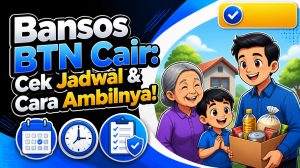 Bansos BTN Cair: Cek Jadwal & Cara Ambilnya!