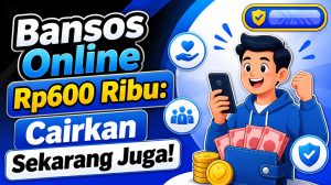 Bansos Online Rp600 Ribu: Cairkan Sekarang Juga!