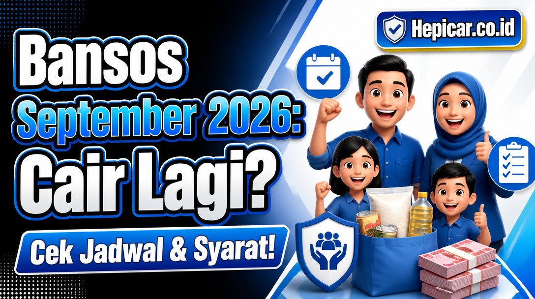 Bansos September 2026: Cair Lagi? Cek Jadwal & Syarat!
