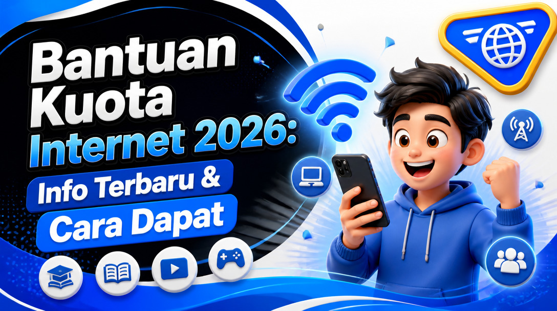 Bantuan Kuota Internet 2026: Info Terbaru & Cara Dapat
