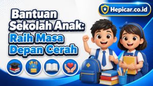 Bantuan Sekolah Anak: Raih Masa Depan Cerah
